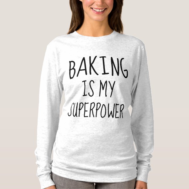 BAKING IS MY SUPERPOWER T-shirts (Front)