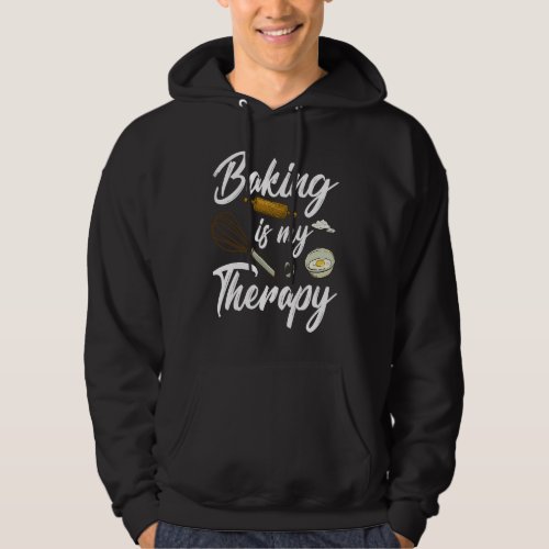 Baking Is My Therapy Baker Hoodie