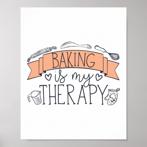 Baking Is My Therapy Baker Poster