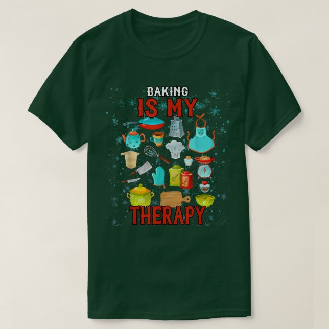 Baking Is My Therapy Humor Graphic  T-Shirt (Design Front)