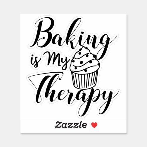 Baking Is My Therapy Quotes Sticker