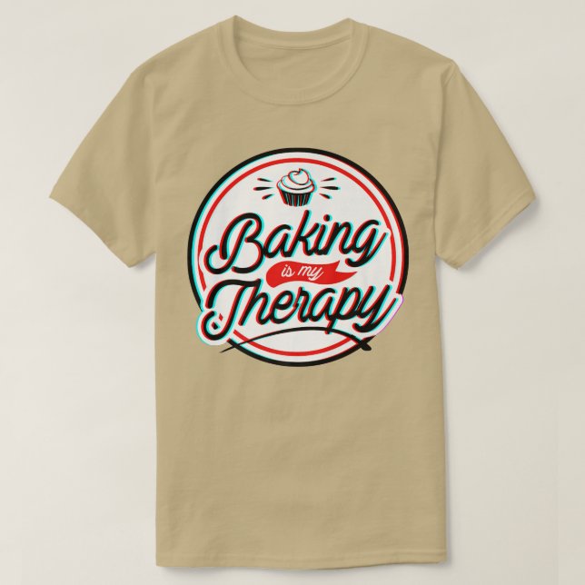 Baking Is My Therapy  T-Shirt (Design Front)