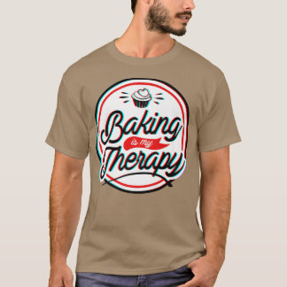 Baking Is My Therapy  T-Shirt