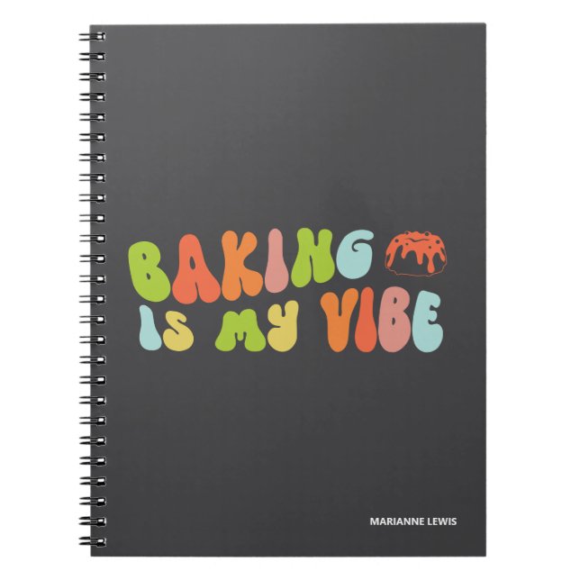 Baking Is My Vibe, Groovy and Colorful Baker Notebook (Front)