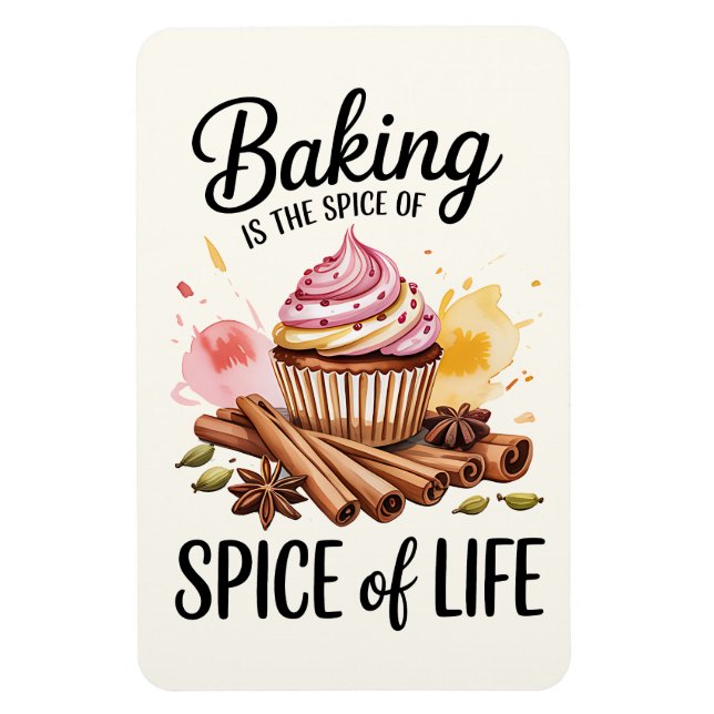 Baking Is The Spice Of Life Kitchen Magnet – Funny (Vertical)