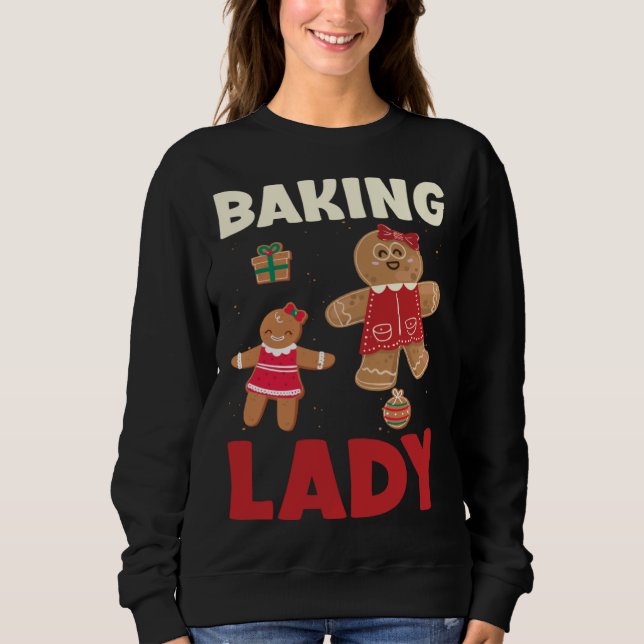Baking Lady Christmas Gingerbread Cookies Sweatshirt (Front)