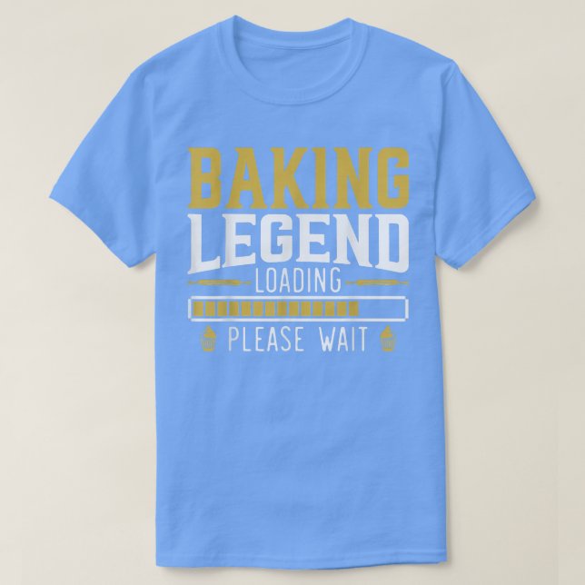 Baking Legend Baker Bake Pastries Cupcake Bakery B T-Shirt (Design Front)
