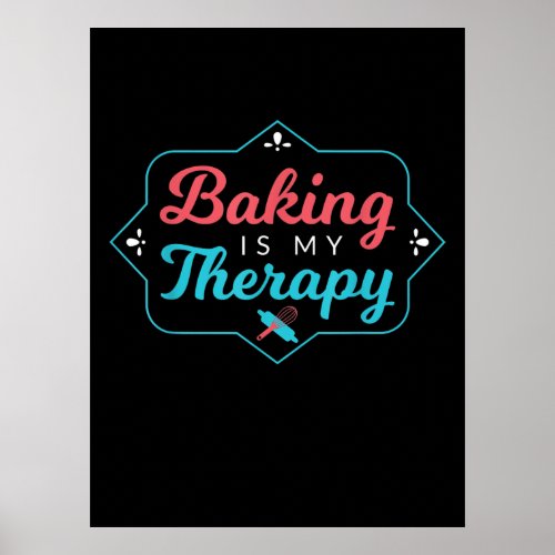 Baking Lover Baker Funny Chef Cooking Gift Food Poster