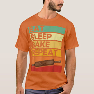 Baking Lovers Cake Bakers Eat Sleep Bake Repeat Ba T-Shirt