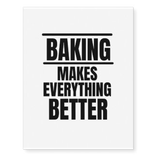Baking make everything better temporary tattoos