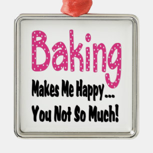 Baking Makes Me Happy Metal Ornament