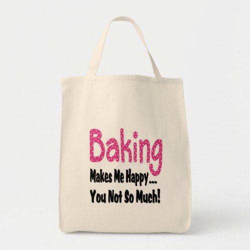Baking Makes Me Happy Tote Bag