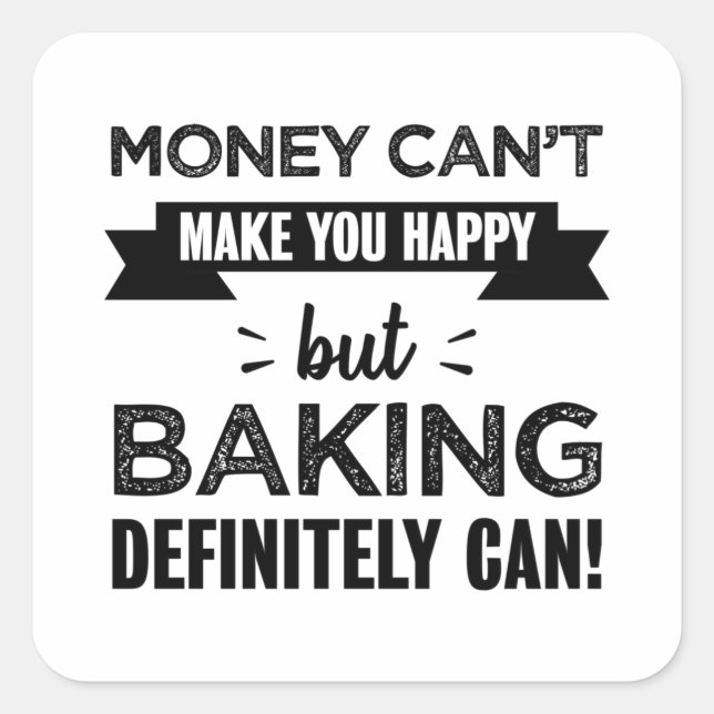 Baking makes you happy gift for Baker Square Sticker (Front)