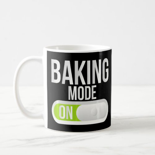 Baking Mode On Cooking Baking Baker    Coffee Mug