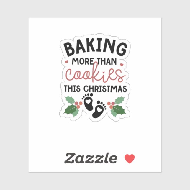 Baking More Than Cookies This Christmas Pregnancy Sticker (Sheet)