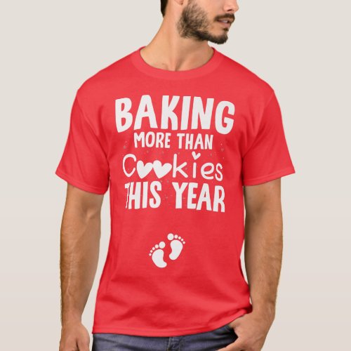 Baking More Thank Cookies This Year Baby Feet Xmas T_Shirt