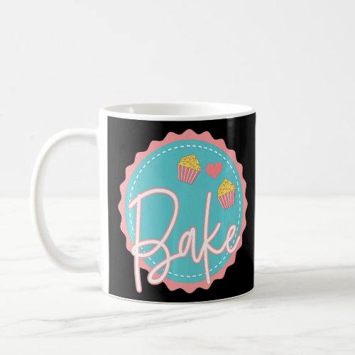 Baking  Pastry Chef Baker Cupcakes Bread Cake Bake Coffee Mug