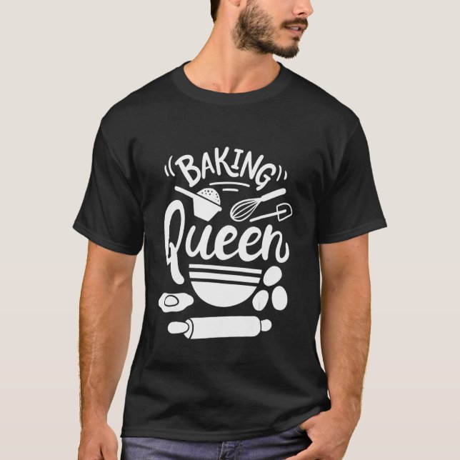Baking Queen Baker T-Shirt (Front)