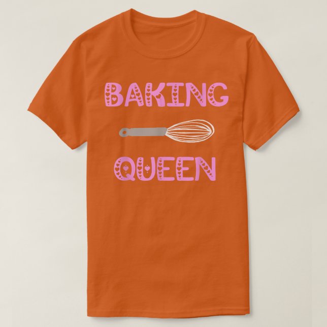 Baking Queen Whisk Baker Girl Pastry Chef Bakery C T-Shirt (Design Front)