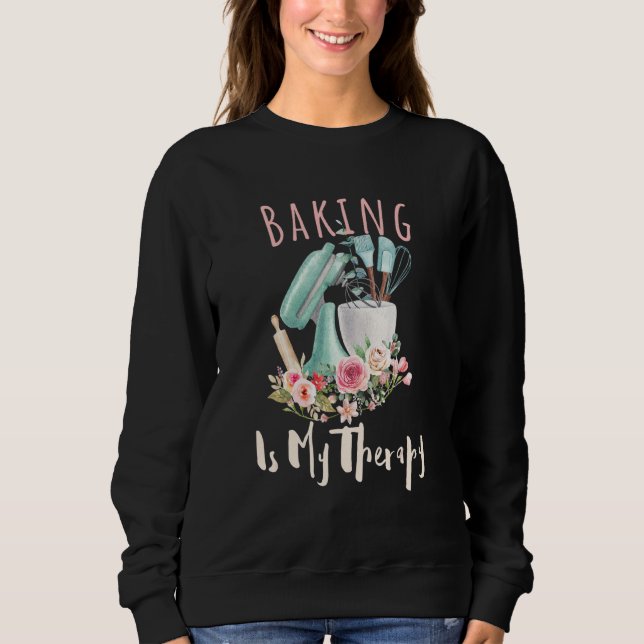 Baking  Quote Cool Baker Baking  3 Sweatshirt (Front)