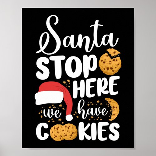 Baking Santa Stop Here We Have Cookies Christmas Poster