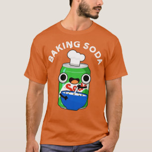 Baking Soda Cute Soda Pun T-Shirt