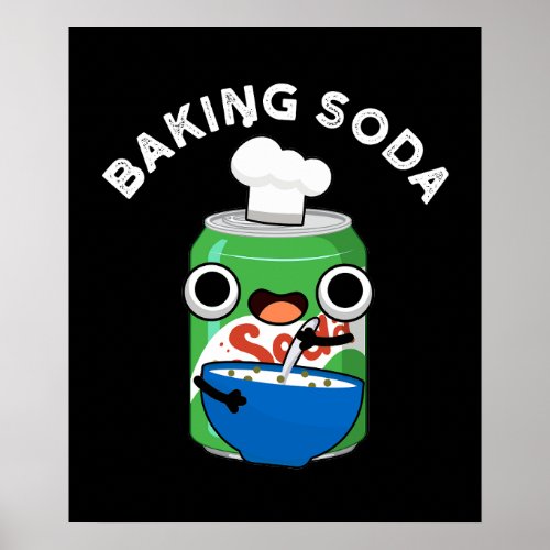 Baking Soda Funny Soda Pop Pun Dark BG Poster
