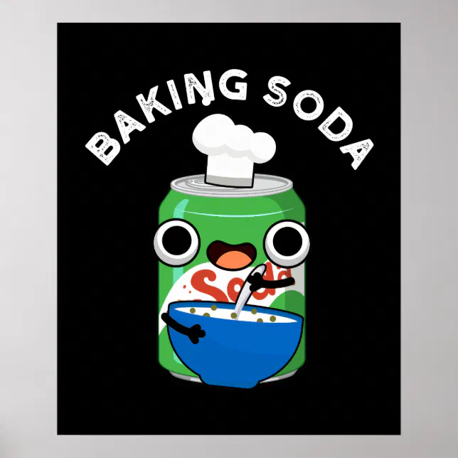 Baking Soda Funny Soda Pop Pun Dark BG Poster Zazzle