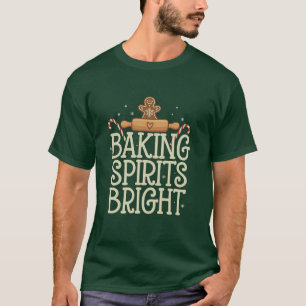Baking Spirits Bright Christmas Funny Xmas Baker T-Shirt