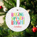 Baking Spirits Bright Colorful Sprinkles Christmas Ornament<br><div class="desc">This Christmas design features the text "baking spirits bright" in fun, colorful typography surrounded by a border of rainbow sprinkles! Click the customize button if you would like to move/scale the images and further modify the text! Variations of this design, additional colors, as well as coordinating products are available in...</div>