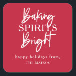 Baking Spirits Bright Red Holiday Square Sticker<br><div class="desc">Modern white typography "Baking Spirits Bright" festive red holiday sticker. Features two lines for your custom text.</div>