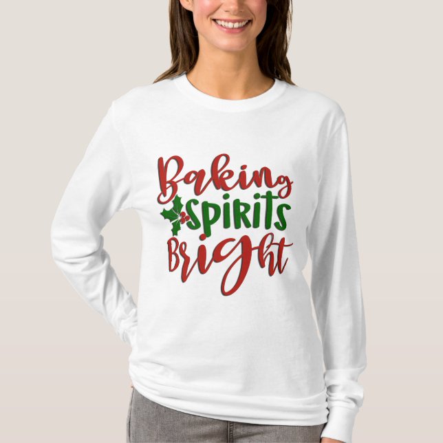 Baking Spirits Bright T-Shirt (Front)