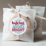 Baking Spirits Bright | Typography Holiday Baking Classic Round Sticker<br><div class="desc">Label your sweet holiday treats with these cute red and green stickers! Design features "Baking Spirits Bright" in mixed typography styles.</div>