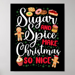 Baking Sugar & Spice Make Christmas So Nice Poster