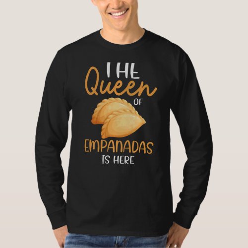 Baking _ The Queen Of Empanadas Is Heres Premium T_Shirt