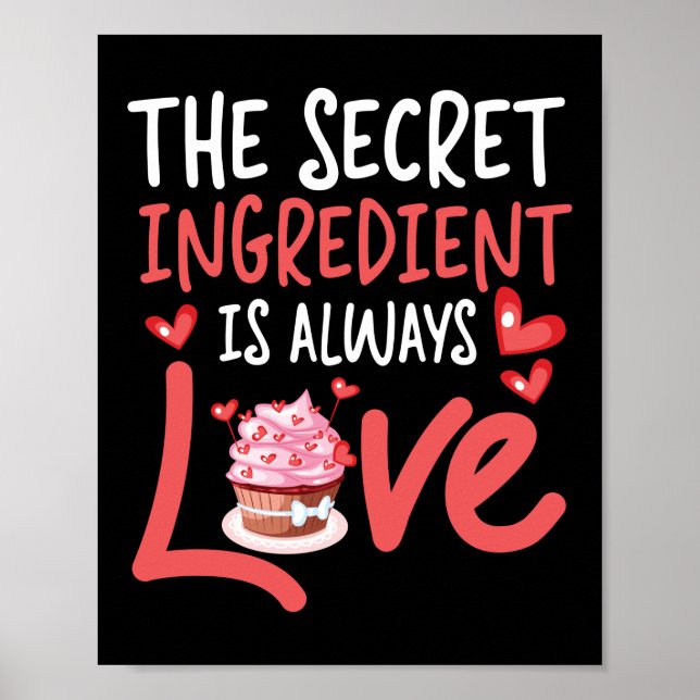 Baking The Secret Ingredient Is Always Love Cake Poster (Front)