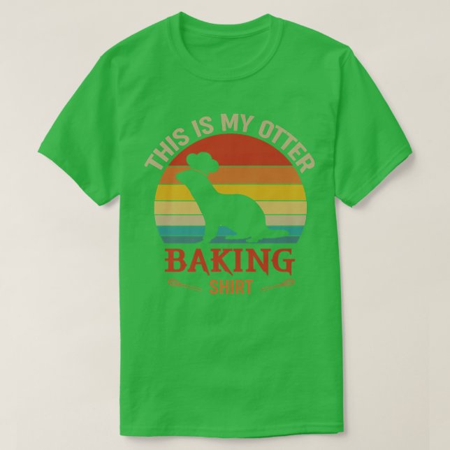 Baking This Is My Otter Baking Shirt Holiday Bakin (Design Front)