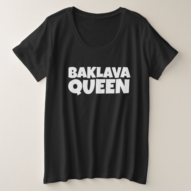 BAKLAVA QUEEN T-SHIRTS PLUS SIZE (Design Front)