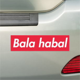 Bala Habal Funny Arabic Phrase Car Magnet