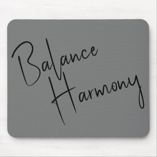 Balance and harmony  mouse pad