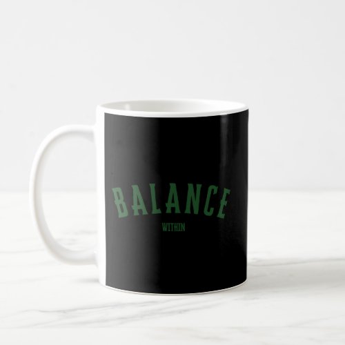 Balance Within Horoscope Yoga Peace Meditate Menta Coffee Mug