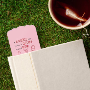 Balanced Diet Cupcake in Each Hand Bookmarks
