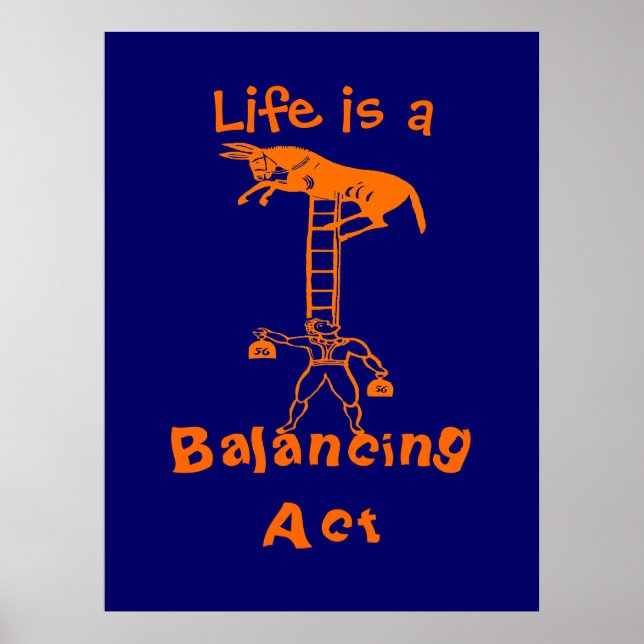 Balancing a Living Donkey ~ COLOR CHANGE 53X40 Poster (Front)