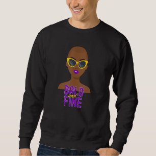 Bald and Fine African American Woman Bald Head Sweatshirt
