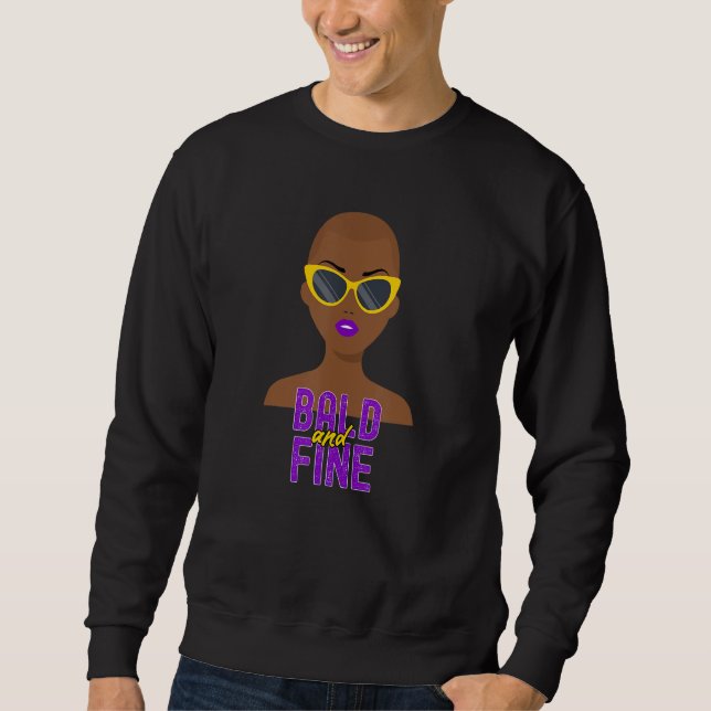 Bald and Fine African American Woman Bald Head Sweatshirt (Front)