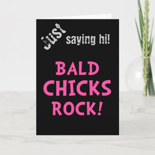 Bald Chicks Rock _ Cancer Awareness Card