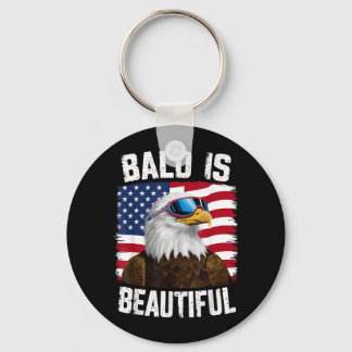 Bald Eagle Bald Is Beautiful 4th of July Keychain
