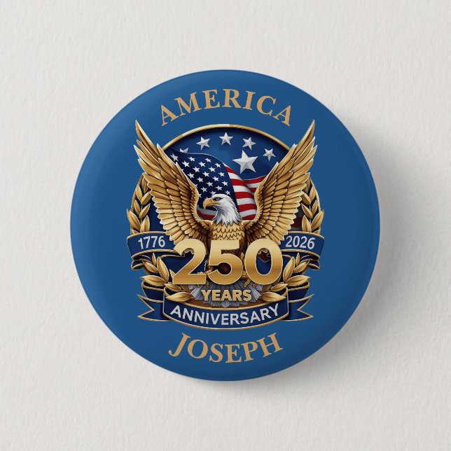 Bald Eagle Gold 250 Years Anniversary Custom Name  Button (Front)