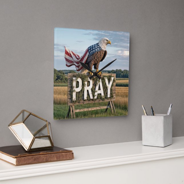Bald Eagle With Rustic Pray Sign Square Wall Clock (Office)