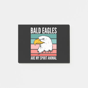 Bald Eagles Are My Spirit Animal Post-it Notes
